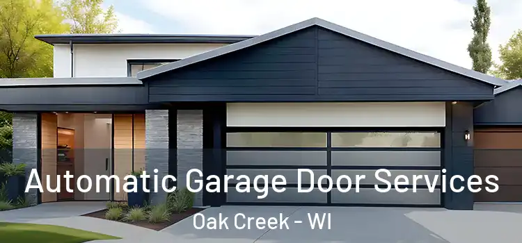  Automatic Garage Door Services Oak Creek - WI