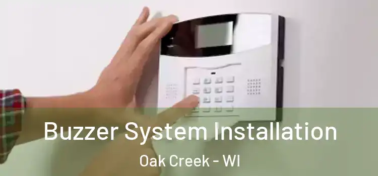 Buzzer System Installation Oak Creek - WI