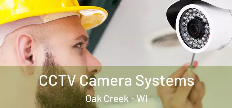 CCTV Camera Systems Oak Creek - WI