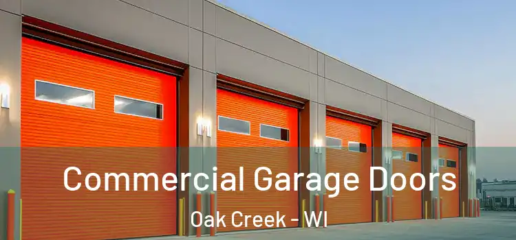  Commercial Garage Doors Oak Creek - WI
