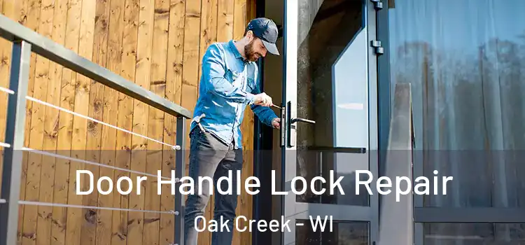  Door Handle Lock Repair Oak Creek - WI