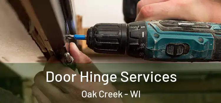 Door Hinge Services Oak Creek - WI