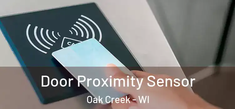 Door Proximity Sensor Oak Creek - WI