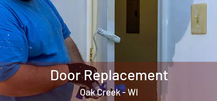 Door Replacement Oak Creek - WI