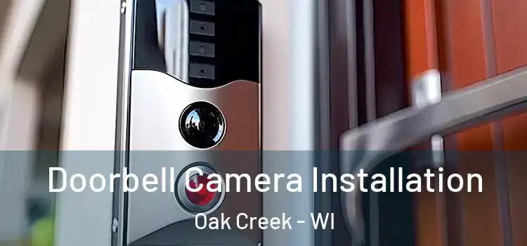  Doorbell Camera Installation Oak Creek - WI