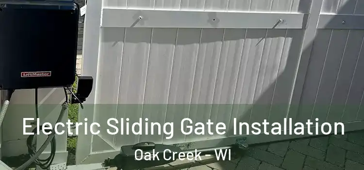  Electric Sliding Gate Installation Oak Creek - WI