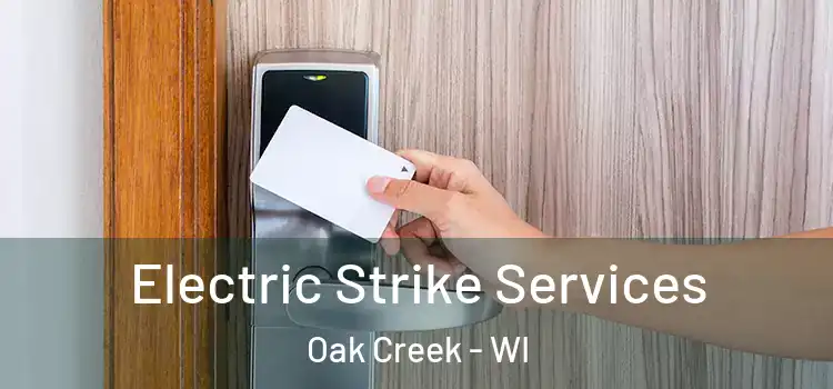 Electric Strike Services Oak Creek - WI