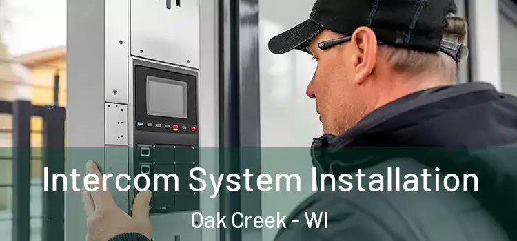  Intercom System Installation Oak Creek - WI