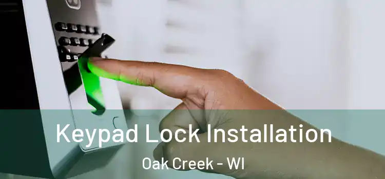  Keypad Lock Installation Oak Creek - WI
