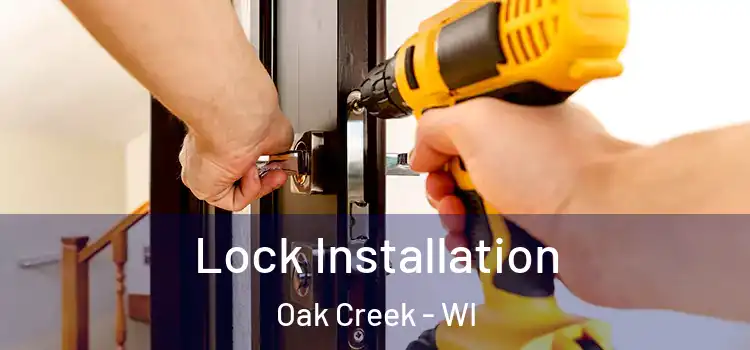 Lock Installation Oak Creek - WI