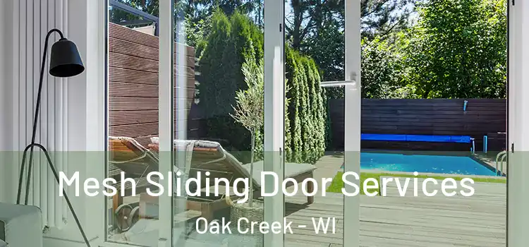 Mesh Sliding Door Services Oak Creek - WI