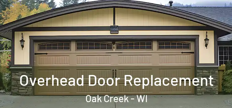  Overhead Door Replacement Oak Creek - WI