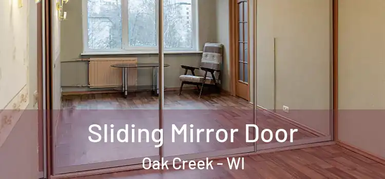  Sliding Mirror Door Oak Creek - WI