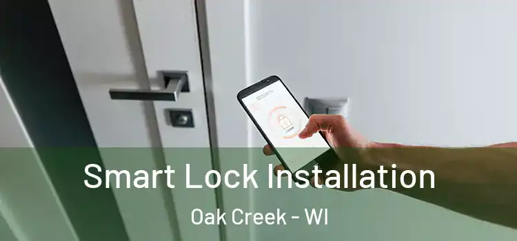 Smart Lock Installation Oak Creek - WI