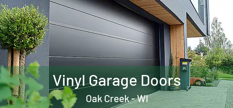  Vinyl Garage Doors Oak Creek - WI